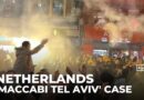 Netherlands football hooliganism: Prosecutors drop ‘Maccabi Tel Aviv’ assault cases