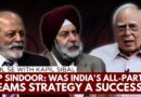 Operation Sindoor: Hits and Misses Of India’s All-Party Teams ft. Kapil Sibal, Sujan C, Manjeev P