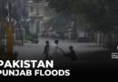 Pakistan’s Punjab battles severe floods as monsoon intensifies