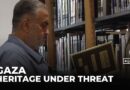 Palestinian history threatened: Gaza’s manuscripts face uncertain future