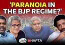 Paranoia’ in Modi govt, FTA myth, and an old police playbook | Chhota Hafta 547
