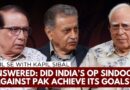 Pravin Sawhney, Ajai Sahni On The Reality Of India’s Op Sindoor, Pakistan-China Threat | Kapil Sibal