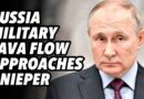 Russia military lava flow approaches Dnieper
