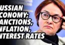 Russian economy; Sanctions, inflation and high interest rates