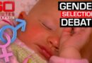 Should parents be able to choose their baby’s gender? | 60 Minutes Australia