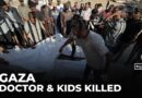 Strike kills doctor in Gaza, Dr Mousa Khafaja and three children among dead