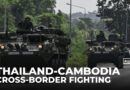 Thailand and Cambodia exchange fire in deadly border clashes, with at least 12 people killed