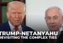 The shifting ties between Trump and Netanyahu through the years