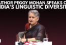 ‘Tremendous Division, Futility & Hatred’: Author Peggy Mohan Speaks On India’s Linguistic Diversity