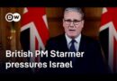 UK to recognise state of Palestine if Israel doesn’t agree to Gaza ceasefire | DW News