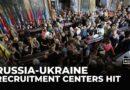 Ukraine’s recruitment struggles: Russian forces destroy six enlistment centres