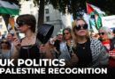 UK’s Starmer faces mounting pressure to recognise Palestinian state