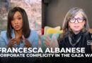 UN Special Rapporteur Francesca Albanese slams corporate complicity in Gaza war & Israeli occupation