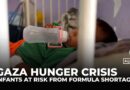 UN: Thousands of Gaza infants face death as formula milk runs out