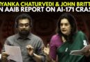 WATCH: Priyanka Chaturvedi & John Brittas Speaks On AAIB Report On AI-171 Crash | K. Rammohan Naidu