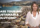 What are the consequences of mass tourism? | The Stream