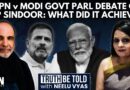 What Did Parliament Debate On Operation Sindoor Achieve? Sanjay Jha Explains