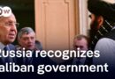 What’s behind Russia’s recognition of the Taliban government?  | DW News