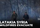 Wildfires rage in Syria’s Latakia province, residents forced to evacuate