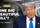 Will Trump’s ‘Big Beautiful Bill’ help grow the US economy? | Counting the Cost