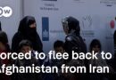 Afghans forced to flee Iran: ‘arriving at the border with just the clothes on their back’ | DW New