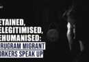 Aftermath of Detentions: Gurugram’s Bengali Migrants Speak Up | The Quint