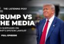 Alex Shephard on Trump’s war with WSJ over Epstein and the Paramount merger | The Listening Post