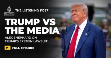 Alex Shephard on Trump’s war with WSJ over Epstein and the Paramount merger | The Listening Post
