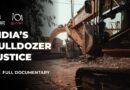 Are India’s bulldozer demolitions delivering justice or targeting Muslims? | 101 East Documentary