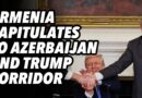 Armenia capitulates to Azerbaijan and Trump corridor