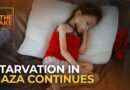 Brief: Starvation in Gaza continues, New settlement announced | The Take