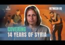 Covering 14 years of Syria | Between Us