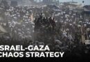 Creating chaos in Gaza ‘part of Israel’s day-after plan’