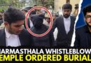 Dharmasthala Mass Burial Case News: Whistleblower Says ‘Temple Authorities Ordered Burials’