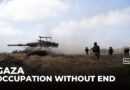 Gaza City occupation plan ‘formalises’ situation that exists on the ground