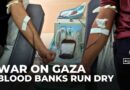 Gaza hospitals face critical blood shortage as malnutrition hits donors