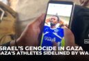 Gaza’s athletes starved, displaced and killed as sport became a casualty of Israel’s war
