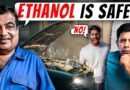 Government Killing Your Car? | Ethanol Blending Safe Or A Scam? | Akash Banerjee