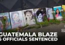 Guatemala judge convicts 6 ex-officials in deaths of 41 girls in 2017 fire