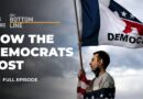 How elites destroyed the Democratic Party in the US and fuelled populism | The Bottom Line