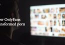 How OnlyFans transformed porn