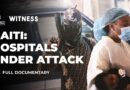 In the crossfire: Inside a neonatal clinic in Haiti’s gang-controlled capital | Witness Documentary