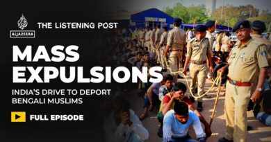 Inside India’s expulsion of Bengali Muslims | The Listening Post