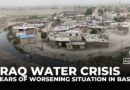 Iraq’s historic drought sparks severe water crisis in Basra