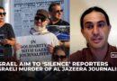 Israeli journalist says Gaza media ban and killings aim to ‘silence’ reporters
