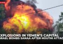 Israeli military targets Yemen’s Sanaa after Houthi attacks