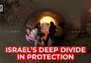 Israel’s deep divide in protection | Bird’s Eye View
