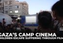 Israel’s genocide in Gaza: Camp Cinema offers children stolen moments of innocence
