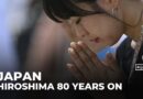 Japan’s Hiroshima marks 80 years since US atomic bombing