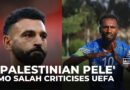 Liverpool’s Mo Salah criticises UEFA tribute to ‘Palestinian Pele’